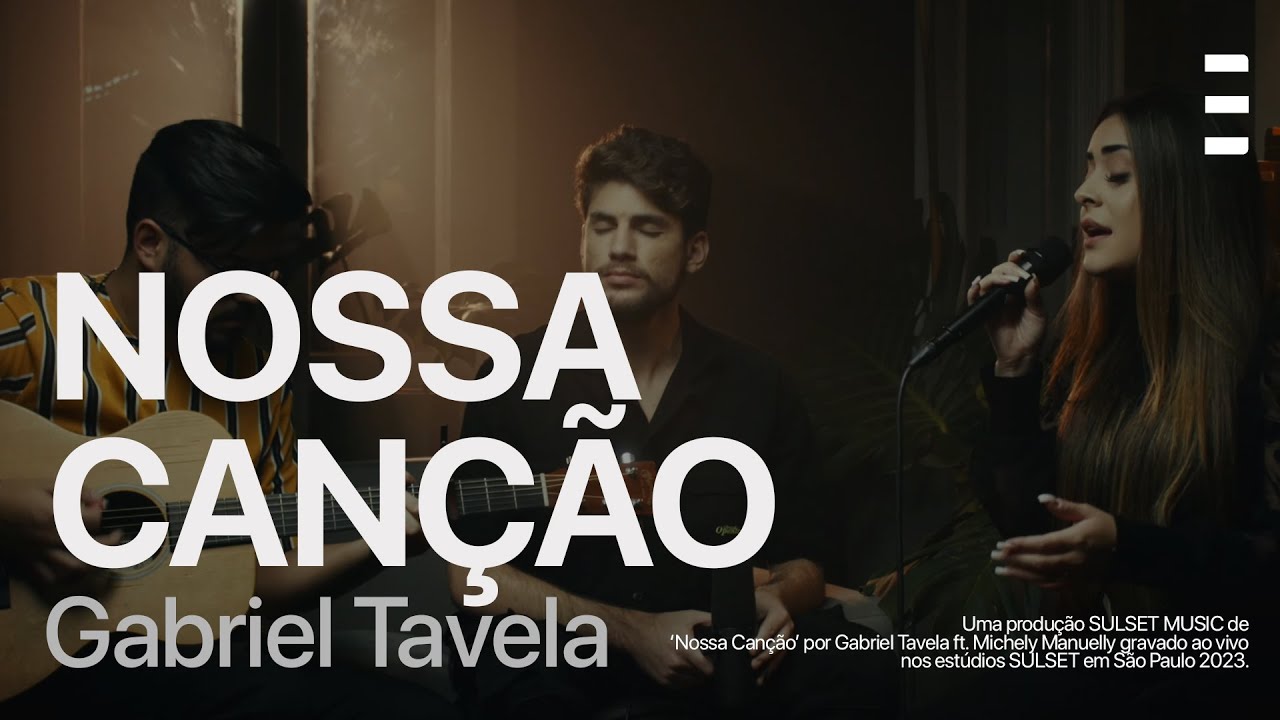 Gabriel Tavela, Michely Manuely - Nossa Canção (Acústico)