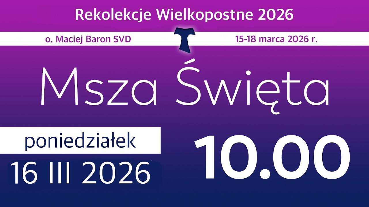 Franciszkanie w Ostródzie - Msza Święta 16.03.2026 godz. 10.00