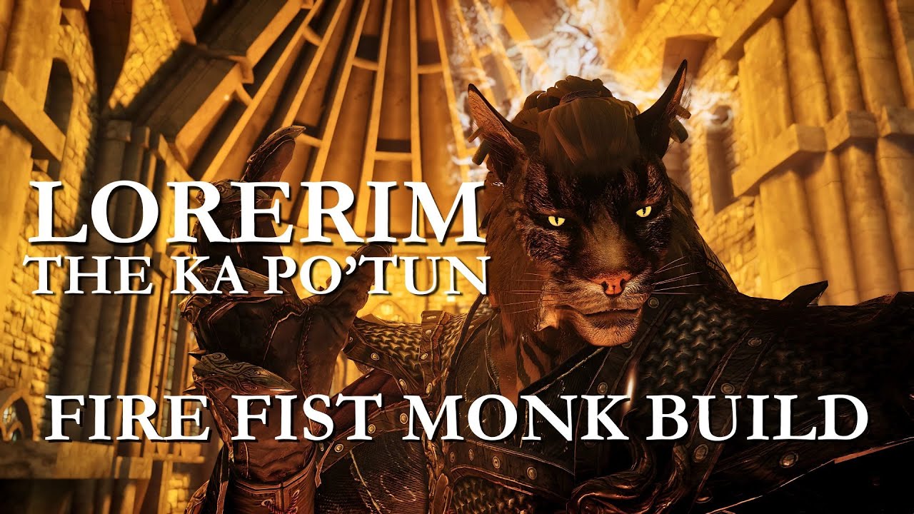 Ка По'Тун, монах Огненного Кулака из Акавира | Lorerim Skyrim Build