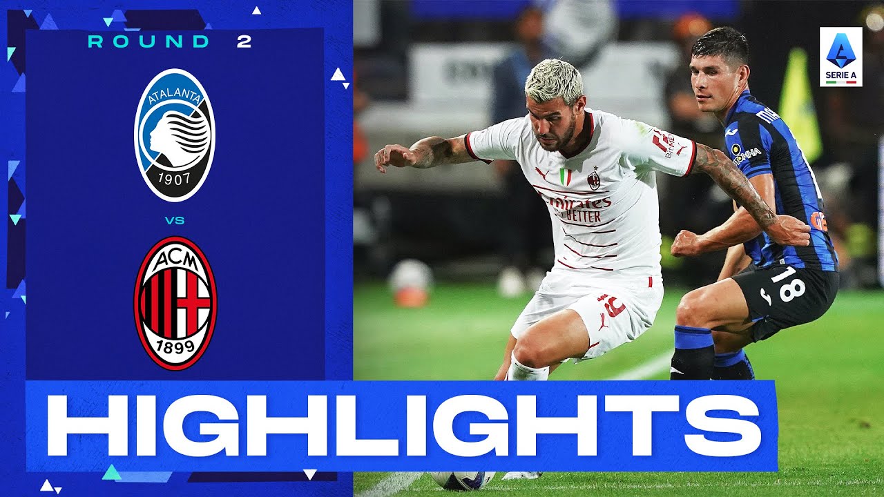 اتالانتا 1 - 1 ميلان | ملخص المباراة| الجولة الثانية | الدوري الإيطالي 2022/23