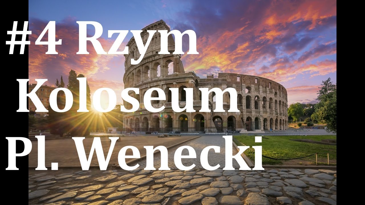 #4 Rzym, Koloseum i Plac Wenecki