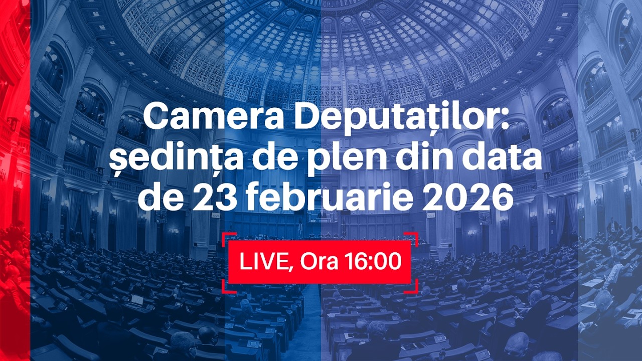 Ședință de plen a Camerei Deputaților din data de 23 februarie 2026