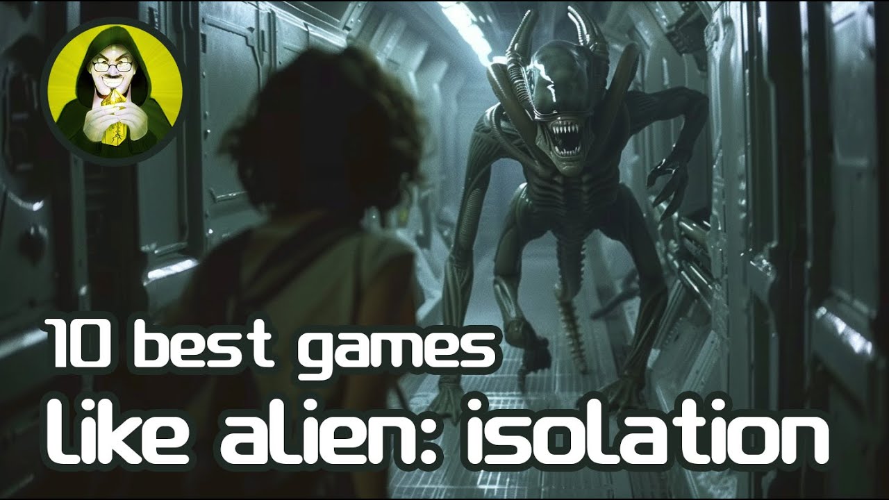 Top 10 Best Games like Alien Isolation