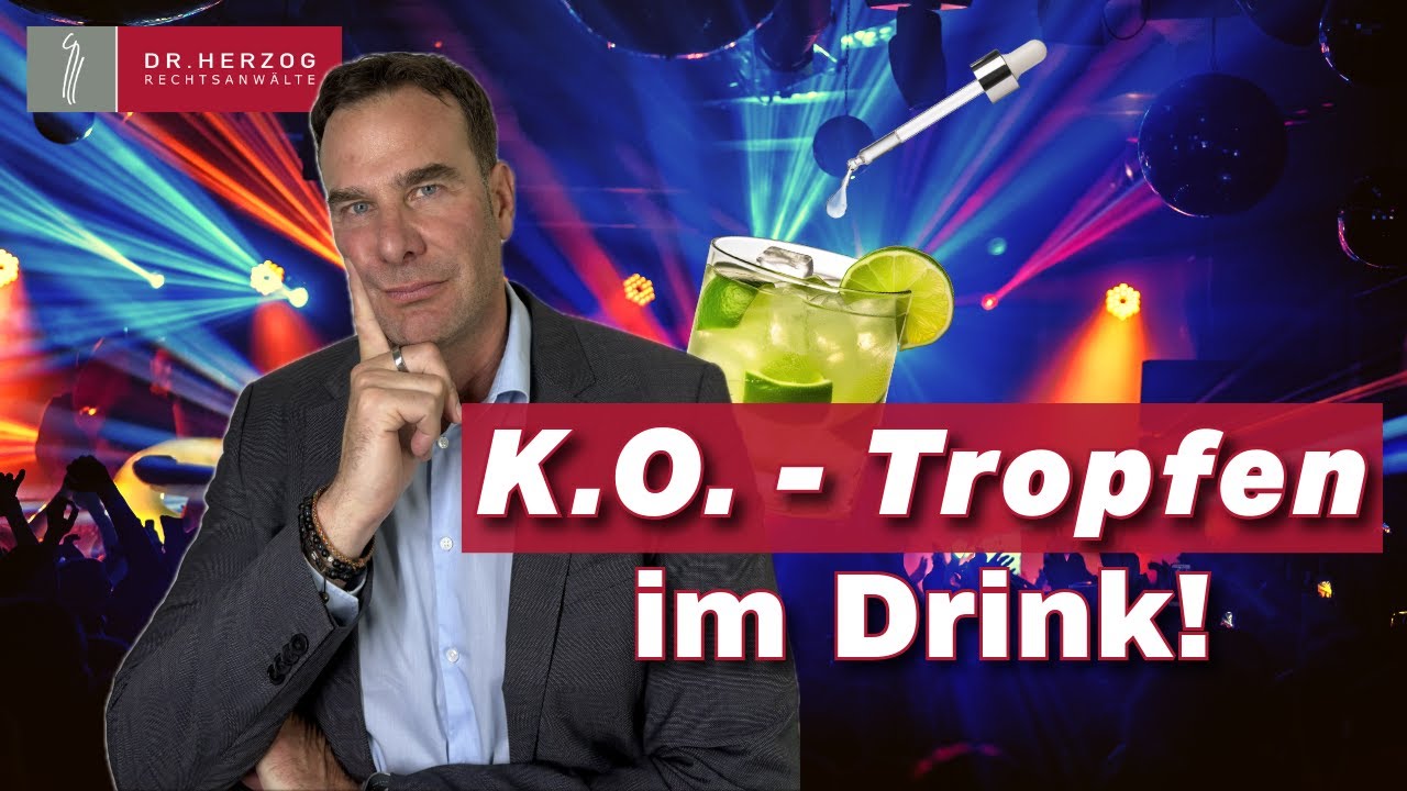 K.O.-TROPFEN: So erkennst du die Warnzeichen – und SCHÜTZT DICH RICHTIG! | Dr. Herzog Rechtsanwälte