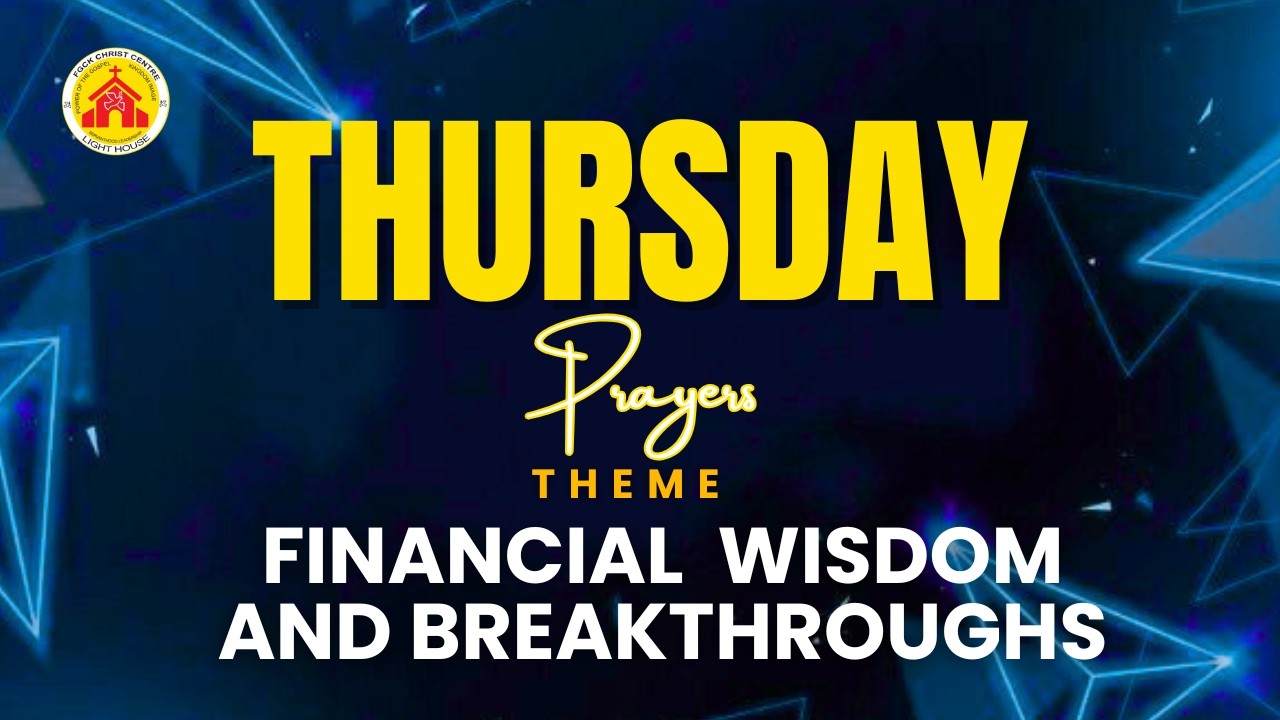 Thursday Prayer Service || Financial  wisdom and Breakthroughs