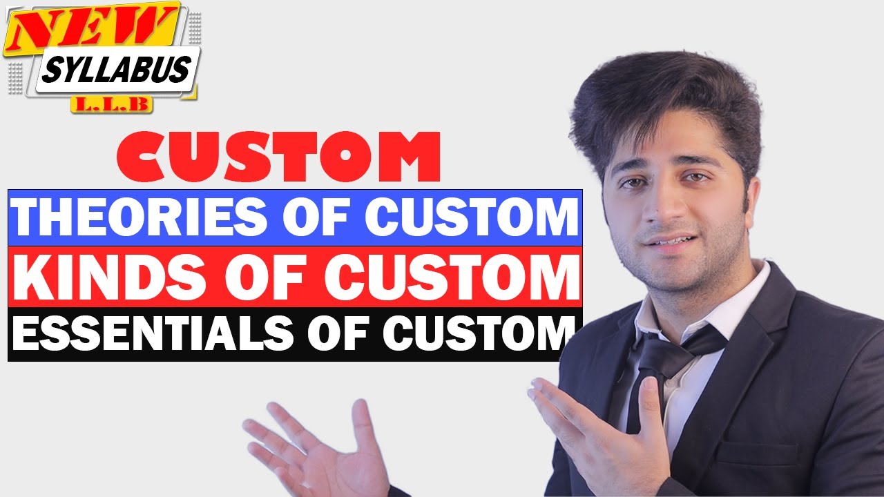 WHAT IS CUSTOM | CUSTOM AS A SOURCE OF LAW | KINDS OF CUSTOM | ENGLISH JURISPRUDENCE | BY HUZAIFA
