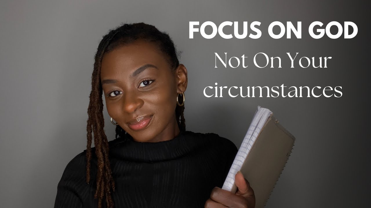 Soft Spoken| Focus On God and not on your circumstances| Prayer