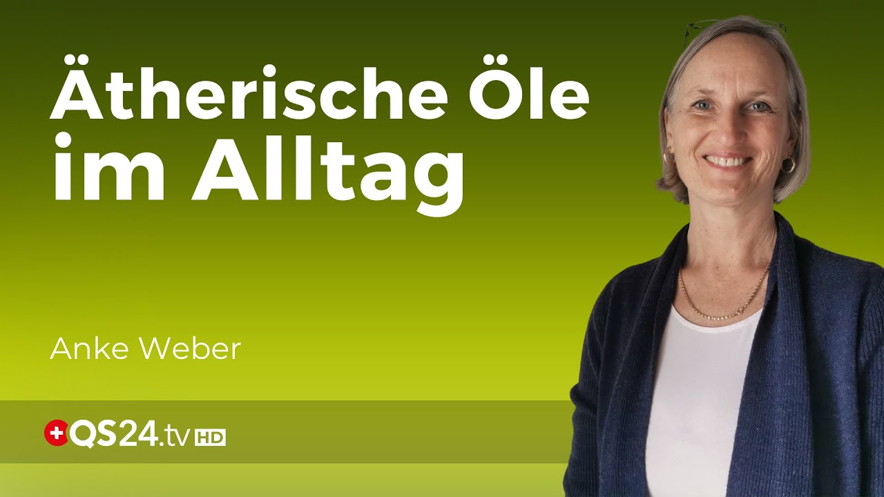Stress- und Schlafmanagement mit ätherischen Ölen | Erfahrungsmedizin | QS24 Gesundheitsfernsehen