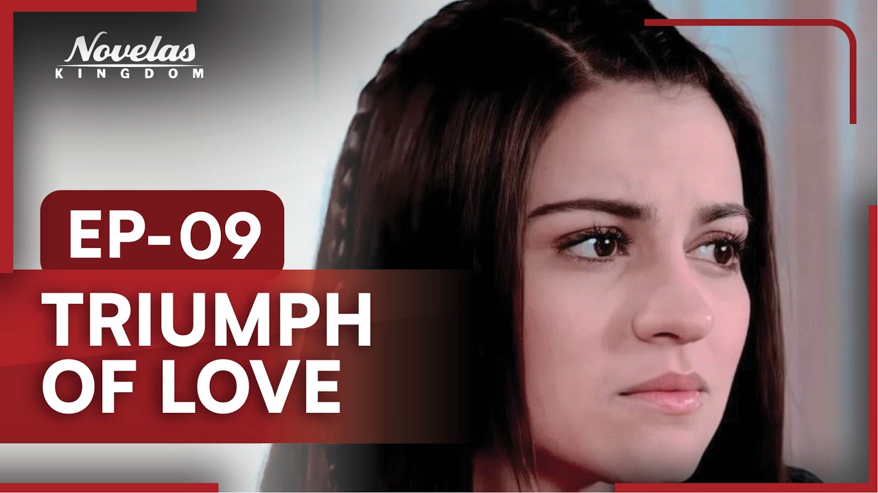 Triumph of Love | Episode - 9 | (English Dubbed) Mexican Novela Series