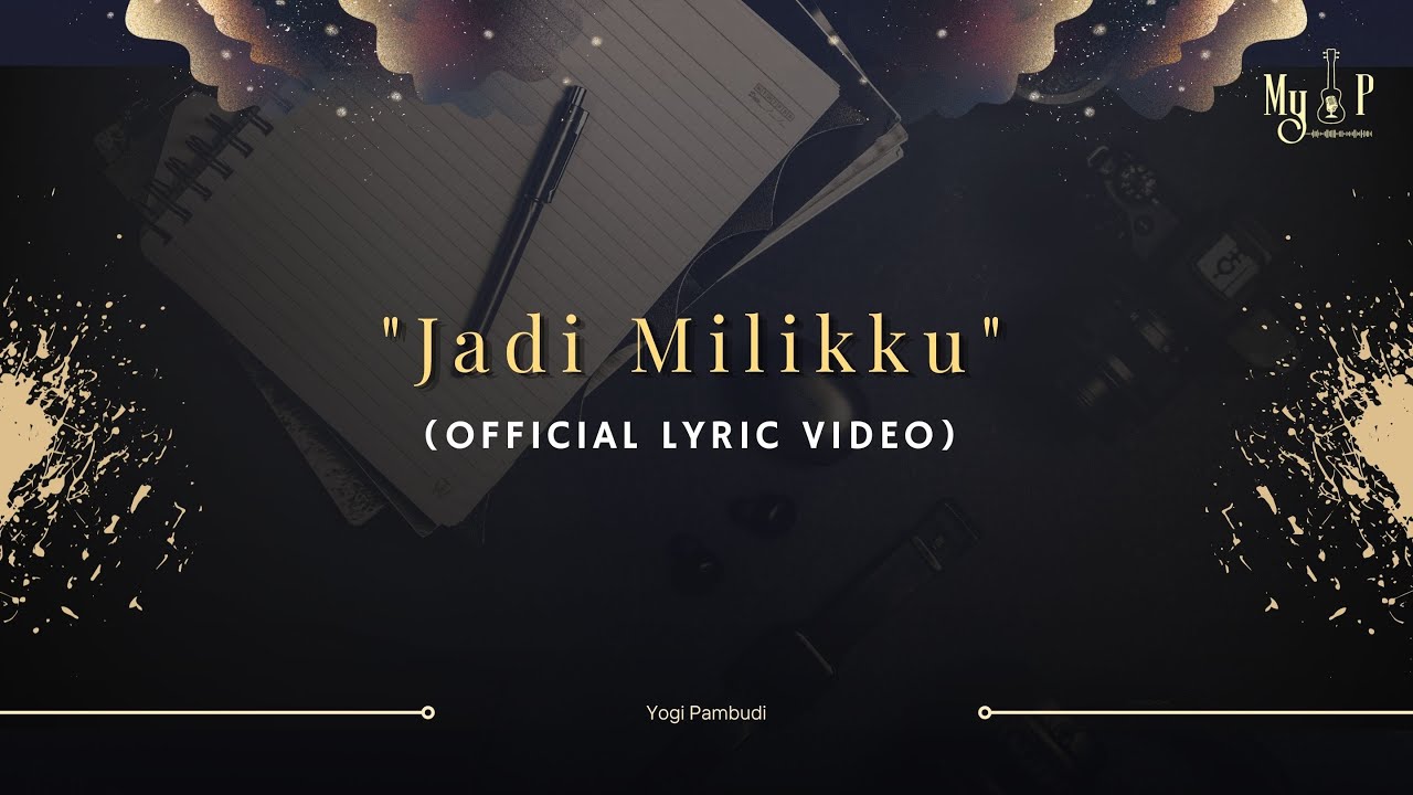Yogi Pambudi - Jadi Milik Ku (Official Lyric Video) 