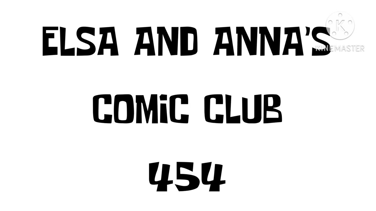 Elsa & Anna&rsquo;s Comic Club 454
