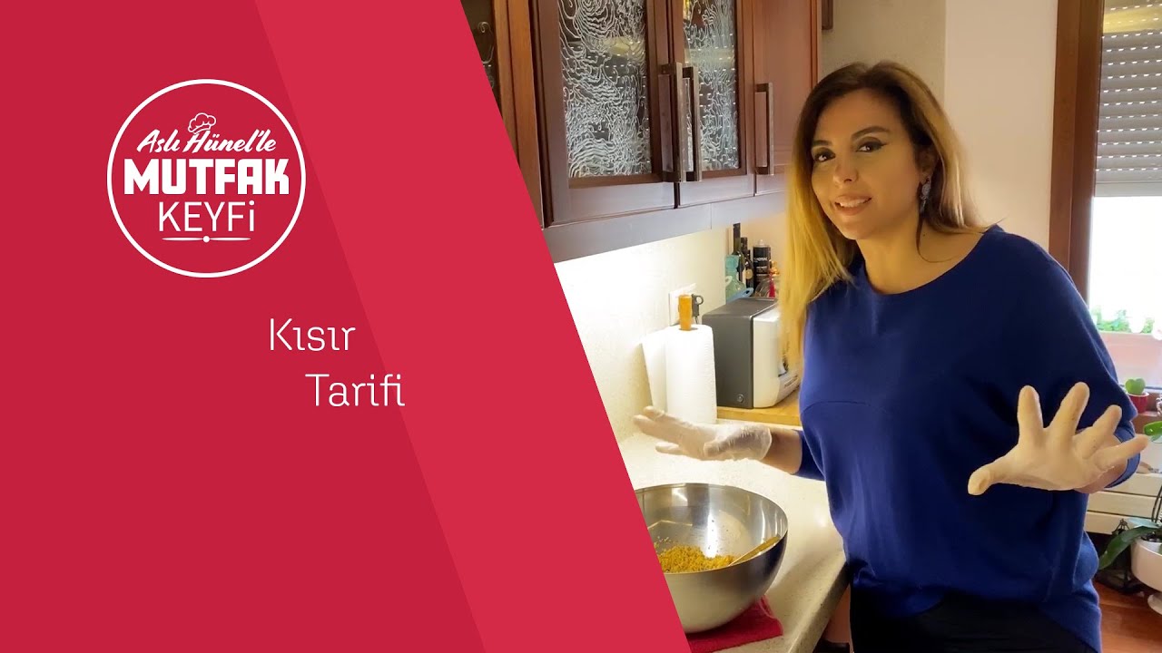 Kısır tarifi -Aslı Hünel'le Mutfak Keyfi