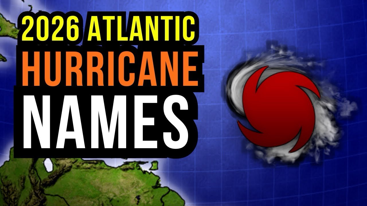 The Hurricane and Tropical Storm Names this Season...