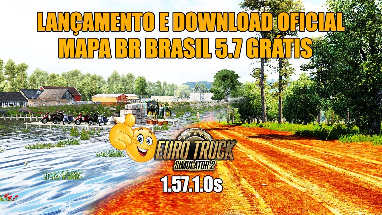 LAN&Ccedil;AMENTO OFICIAL - COMO BAIXAR E INSTALAR MAPA BR BRASIL 5.7 GR&Aacute;TIS PARA ETS2 1.57.1.0s
