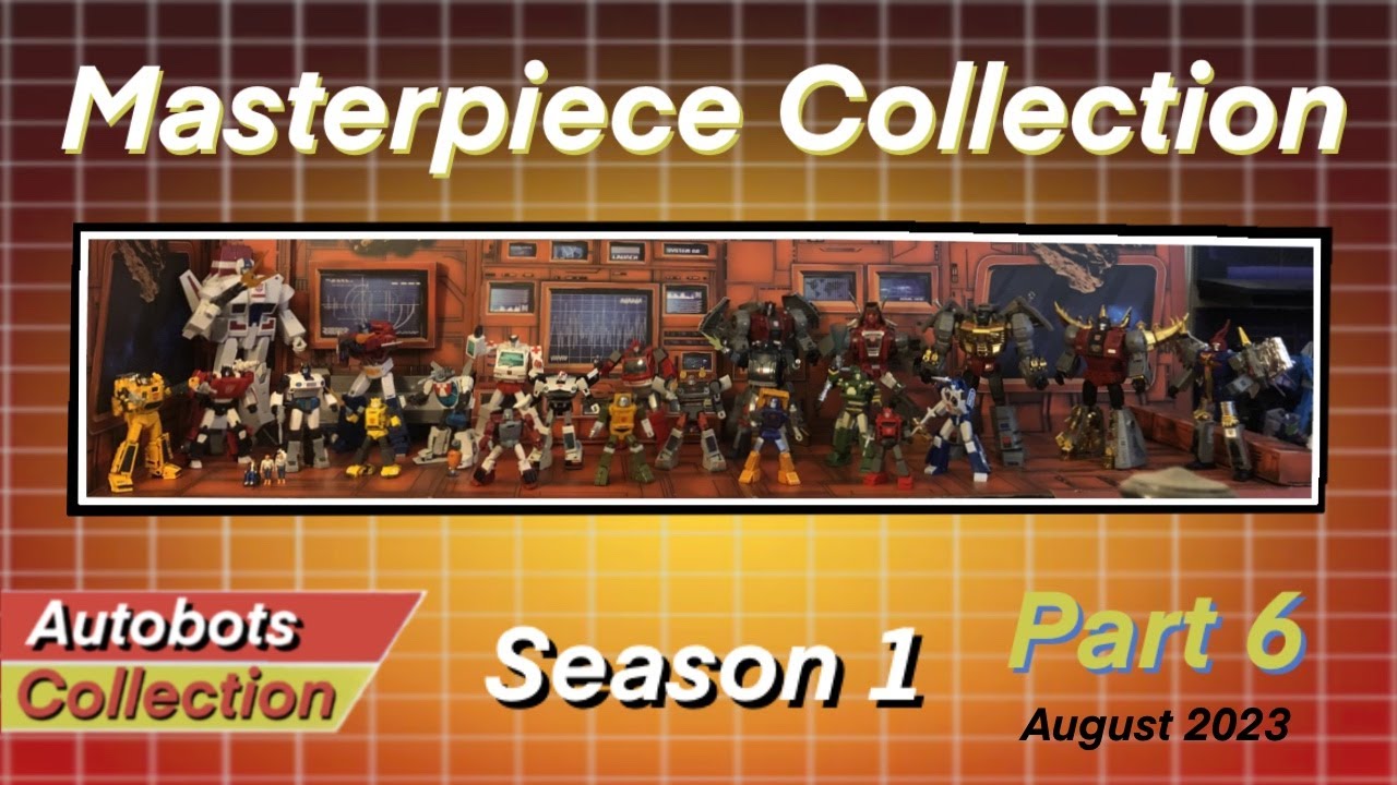 Masterpiece Collection (Part 6) - Autobots Season 1