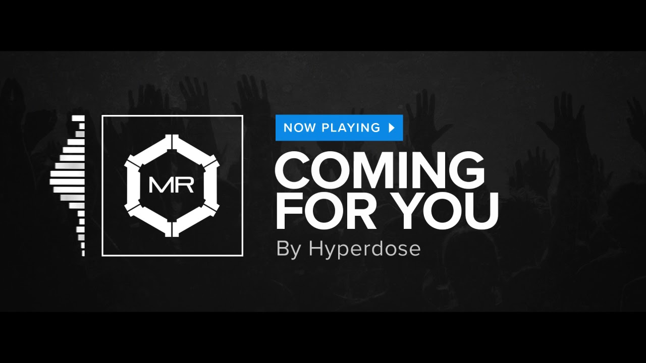 Hyperdose - Coming For You [HD]