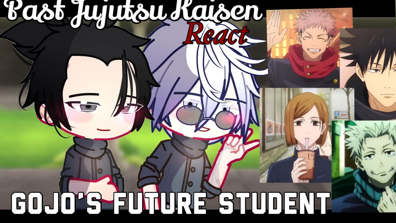 Past JJK react to Gojo’s future students||1/2||InuPanda