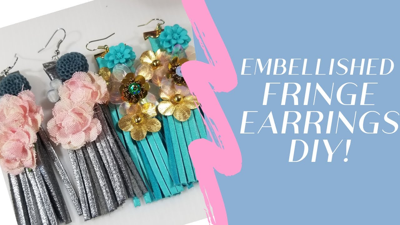 How to make DIY Fringe embellished earrings-Jewelry making tutorial! NEW August 2020