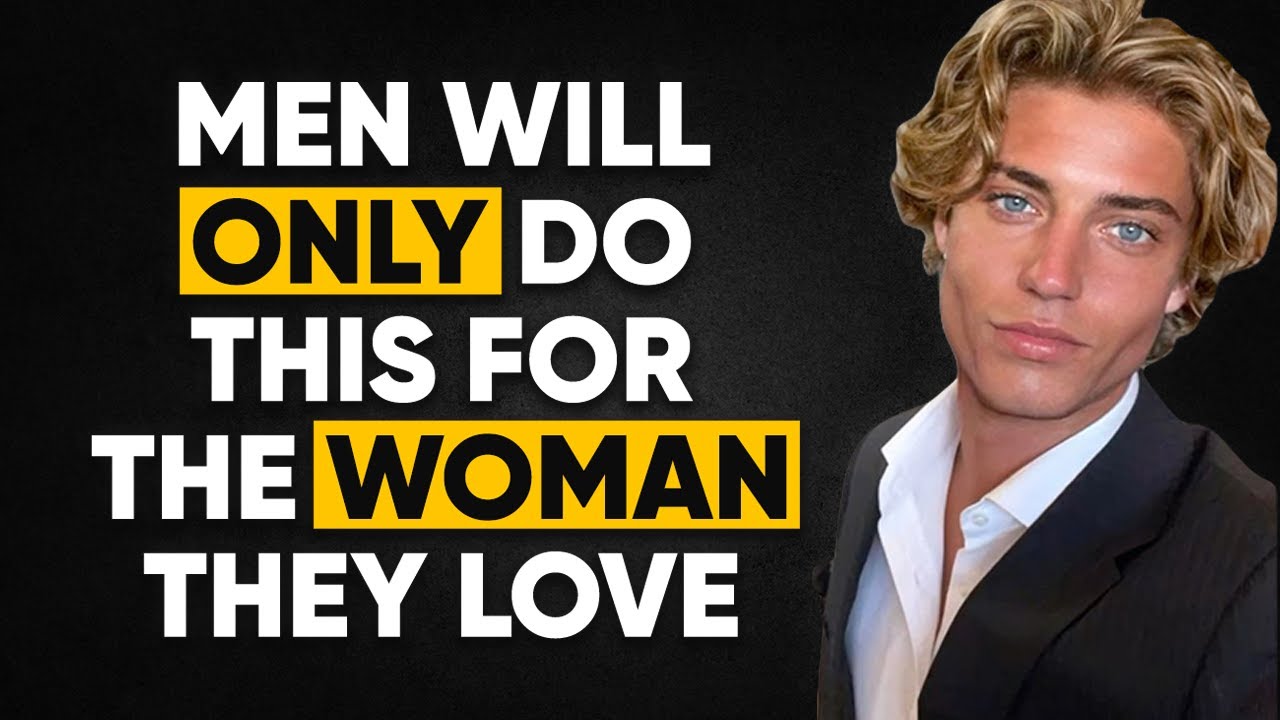 11 Things Men Do Only For The Woman They Love (Psychology)