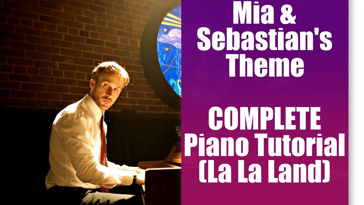 Mia & Sebastian's Theme Piano Tutorial [COMPLETE VERSION] -- With Free Sheet Music