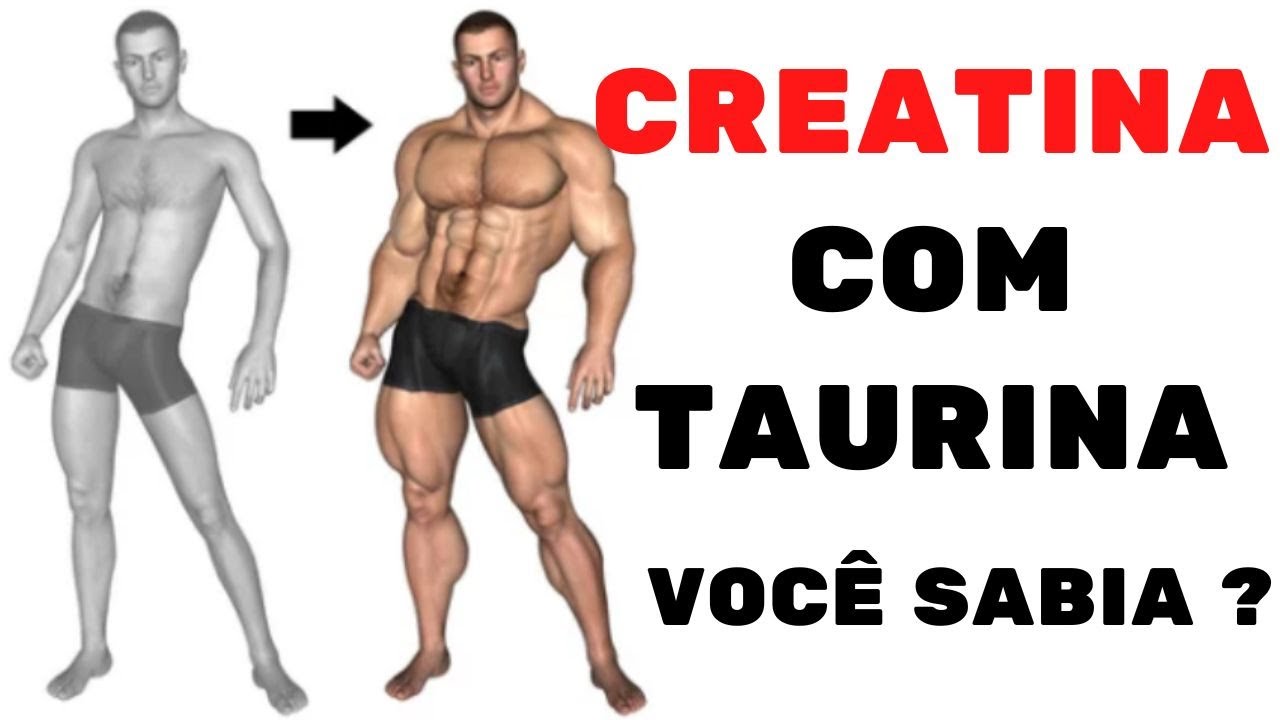CREATINA COM TAURINA ! JÁ USOU ? SABIA DISSO ?