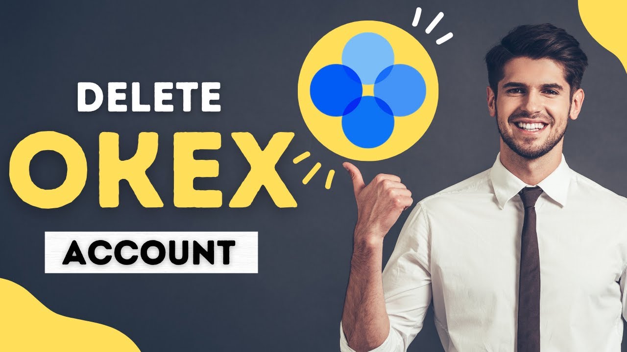 How to Delete OKEX Account Permanenlty