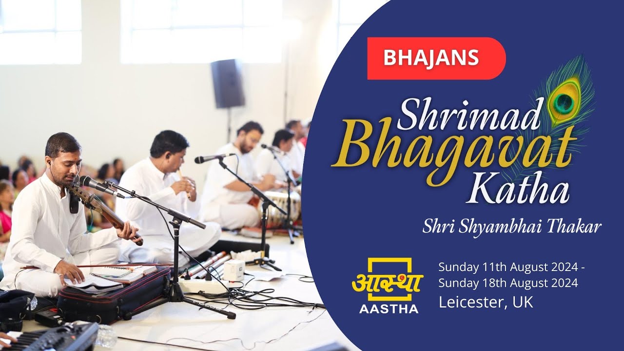 Bhajans - Shrimad Bhagavat Katha by Shri Shyambhai Thakar