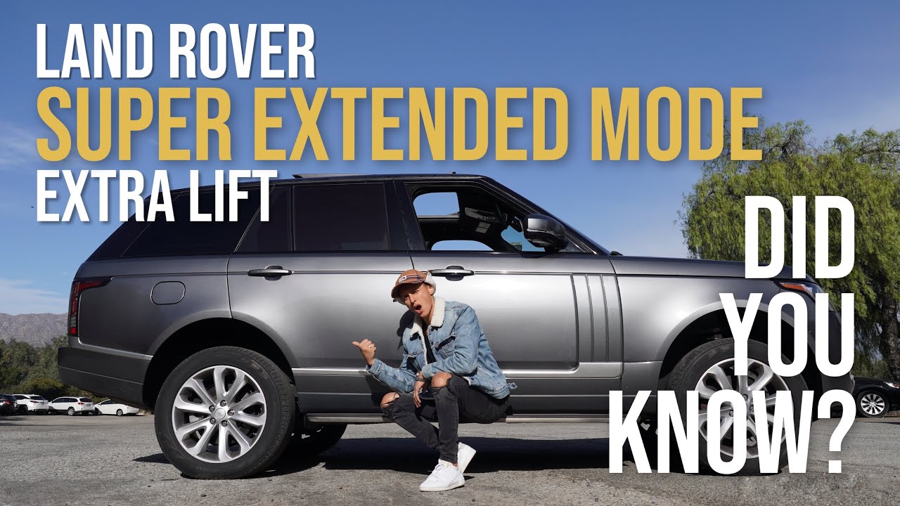 Режим Land Rover Super Extended — дополнительный подъём, о котором вы не знали #Fixty