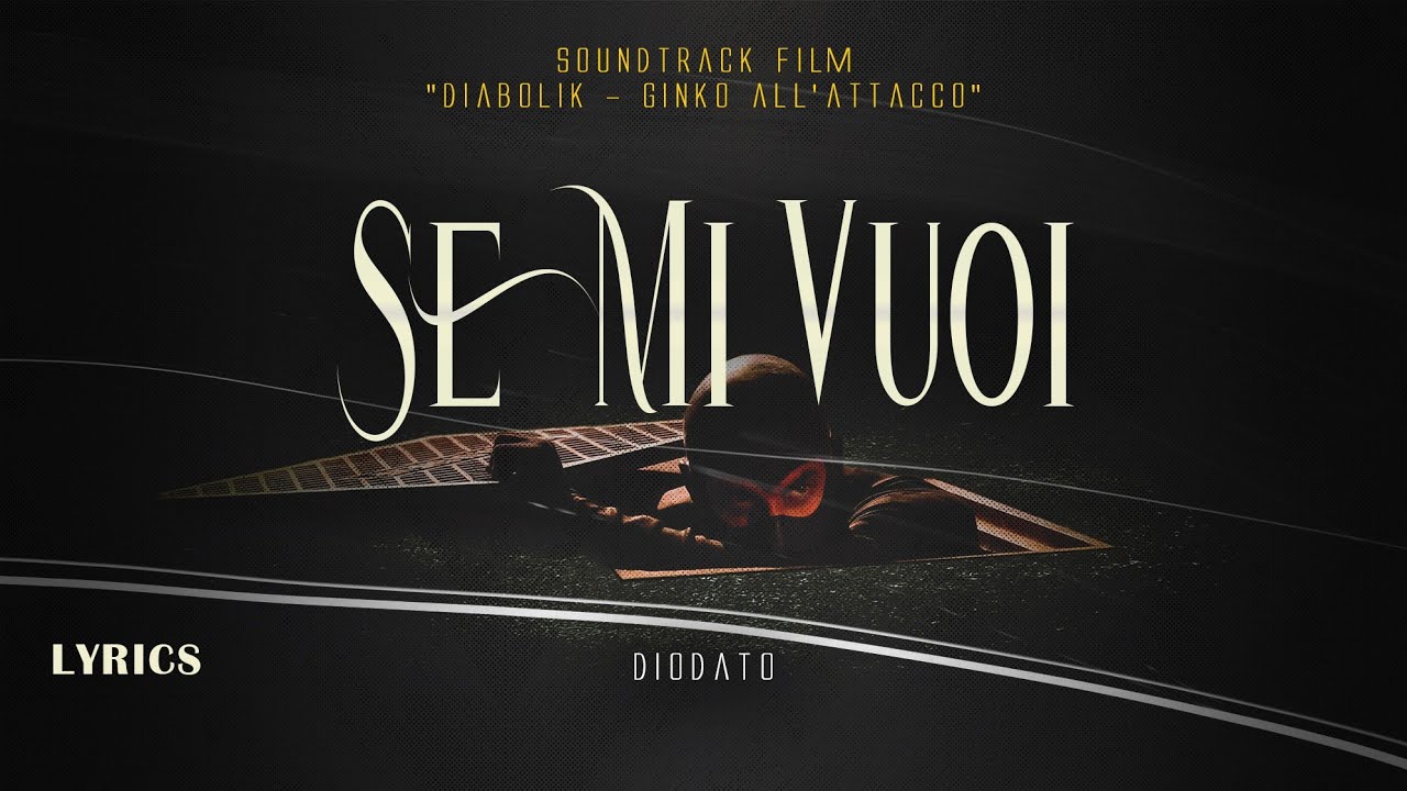 Diodato - Se Mi Vuoi (Testo/Lyrics) Soundtrack film 