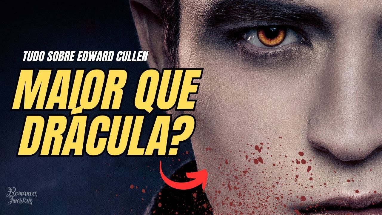 COMO EDWARD CULLEN se tornou o VAMPIRO mais conhecido do Mundo com Crepúsculo