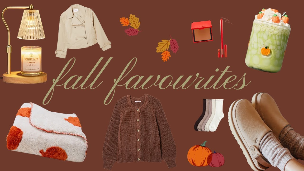 Fall Favourites Video | 2025