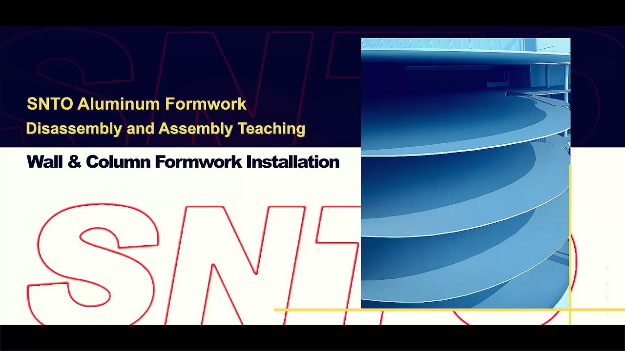SNTO Aluminum Formwork Disassembly and Assembly Teaching：Wall & Column Formwork Installation