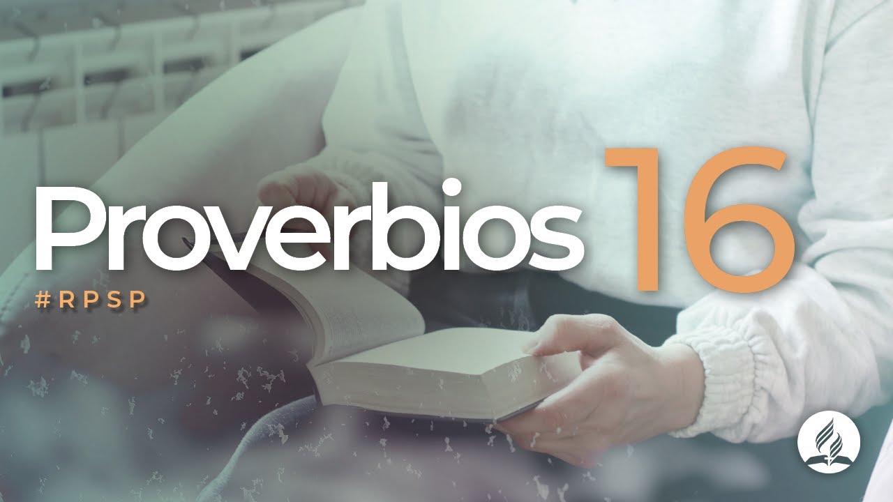 Proverbios 16 -  Reavivados Por Su Palabra | #RPSP