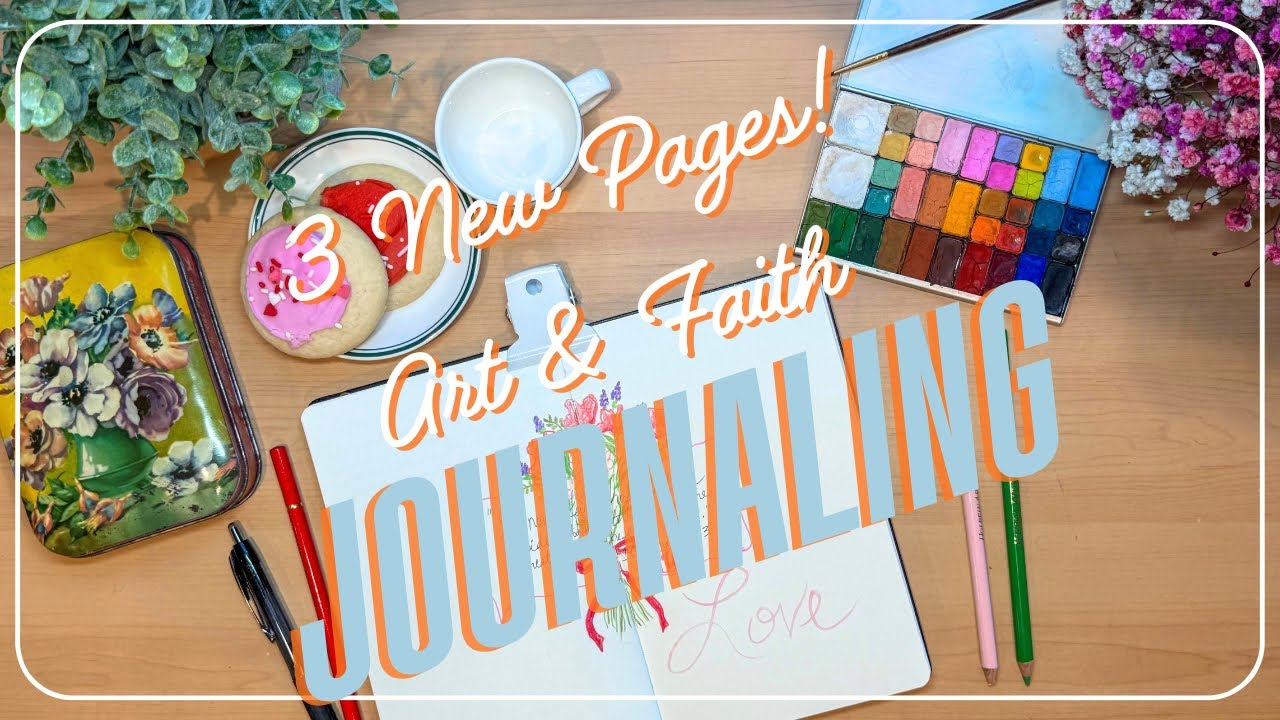 I’m back with 3 More Art & Faith Journaling Pages!