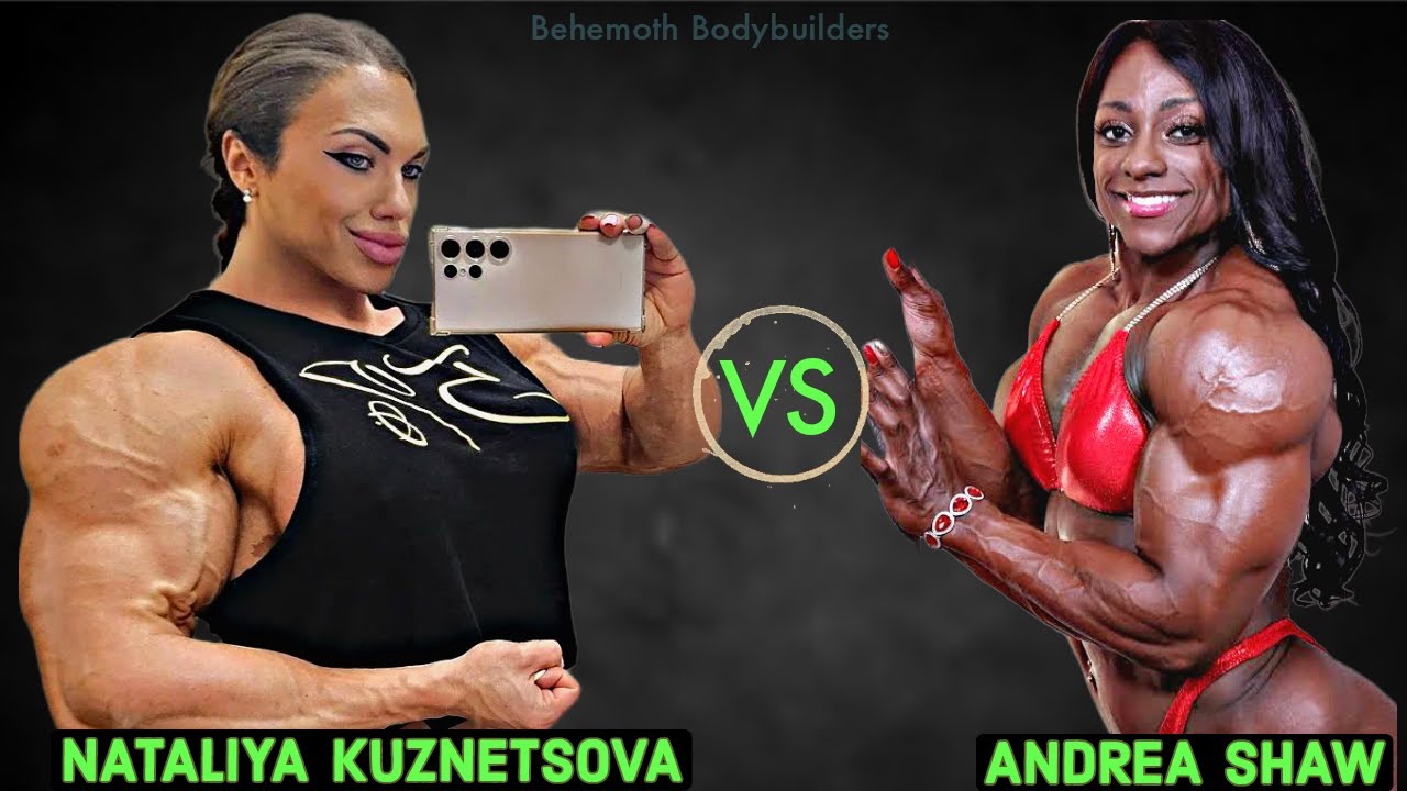 Nataliya Kuznetsova vs Andrea Shaw: Phenomenal Queens of Female Bodybuilding