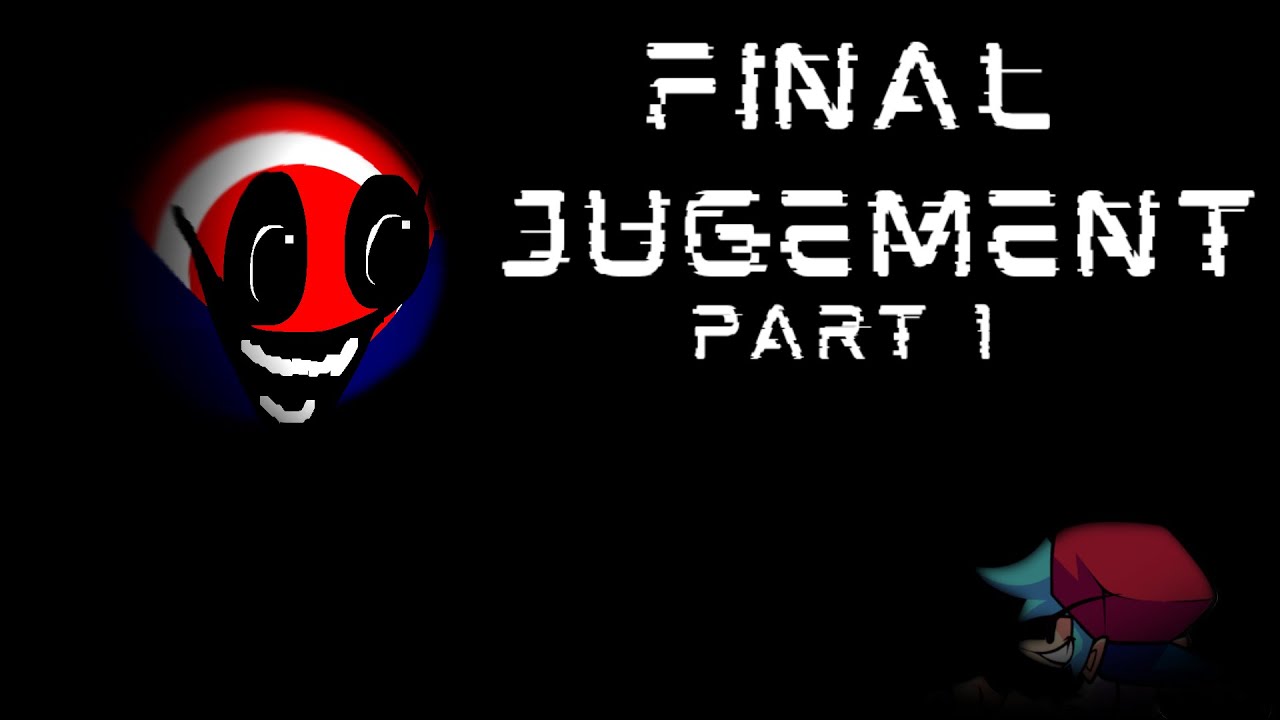 [FNF] Final Judgement (Birthday Party Bashed - Killer Kix) PART 1
