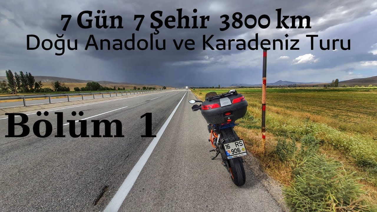 Tek Başına 7 gün, 3800 km Motosiklet Turu - Doğu Anadolu ve Karadeniz / Bölüm 1