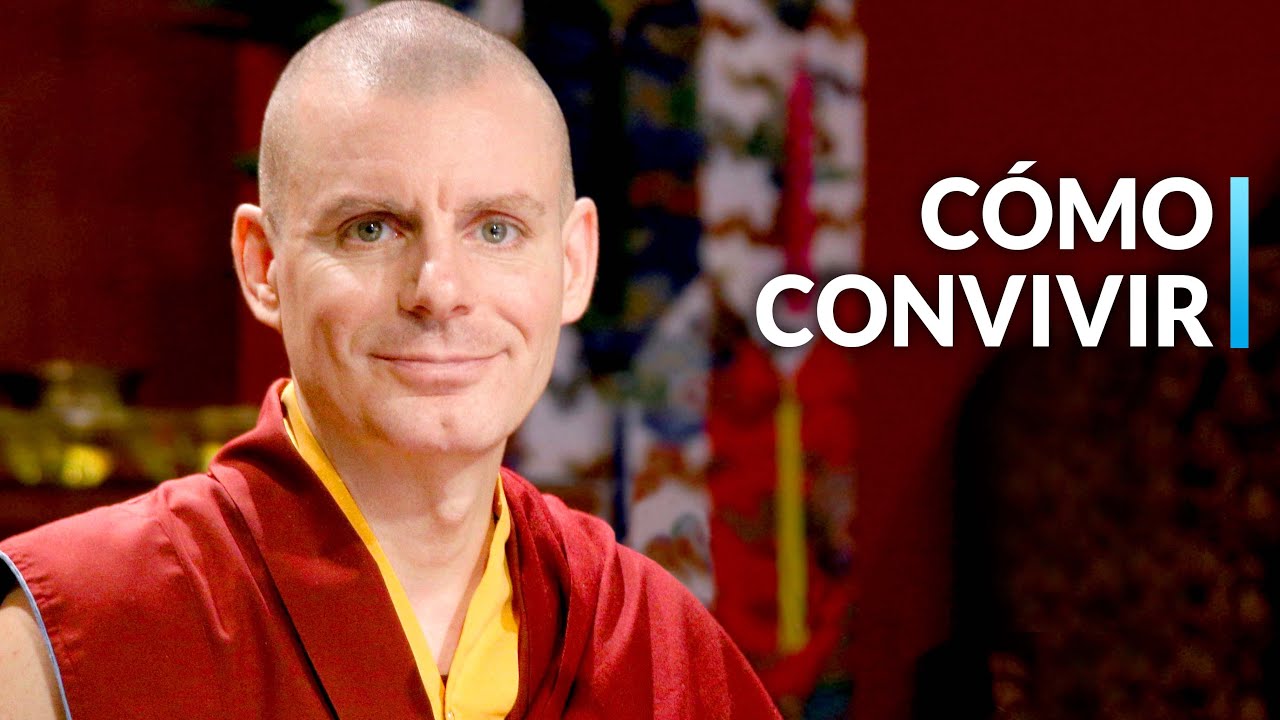 37 Prácticas: (32-33) Cómo mantener la armonía en la convivencia | Lama Rinchen Gyaltsen