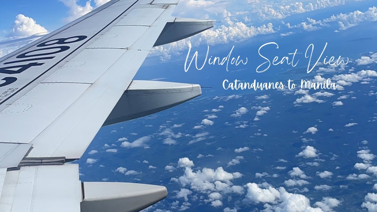WINDOW SEAT VIEW | CEBU PACIFIC FLIGHT CATANDUANES TO MANILA