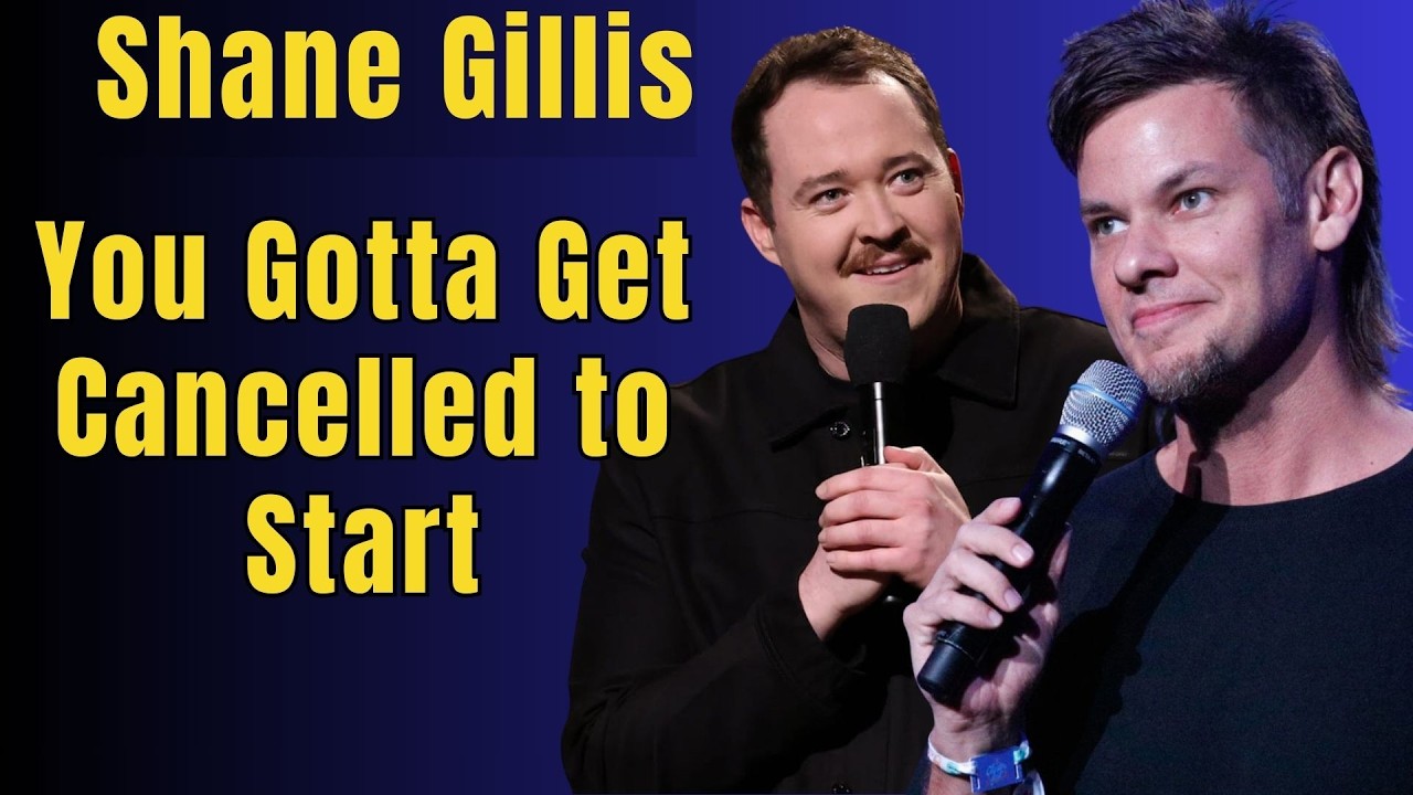 Shane Gillis: 