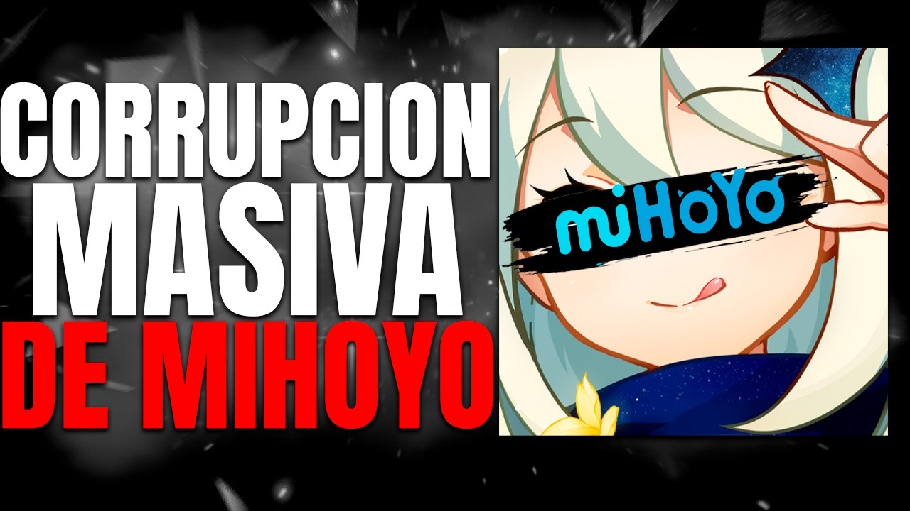 La CORRUPCION de MIHOYO