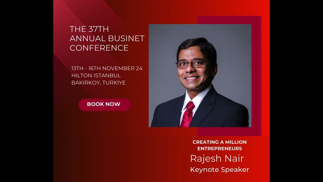 Businet 37th Annual Conference Istanbul | Keynote Speaker Rajesh Nair