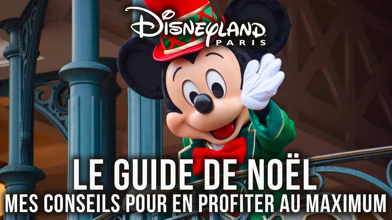 LE GUIDE DE NOEL 2023 à DISNEYLAND PARIS : PERSONNAGES, MENUS, SNACKS, SPECTACLES, MERCH et PARADE !