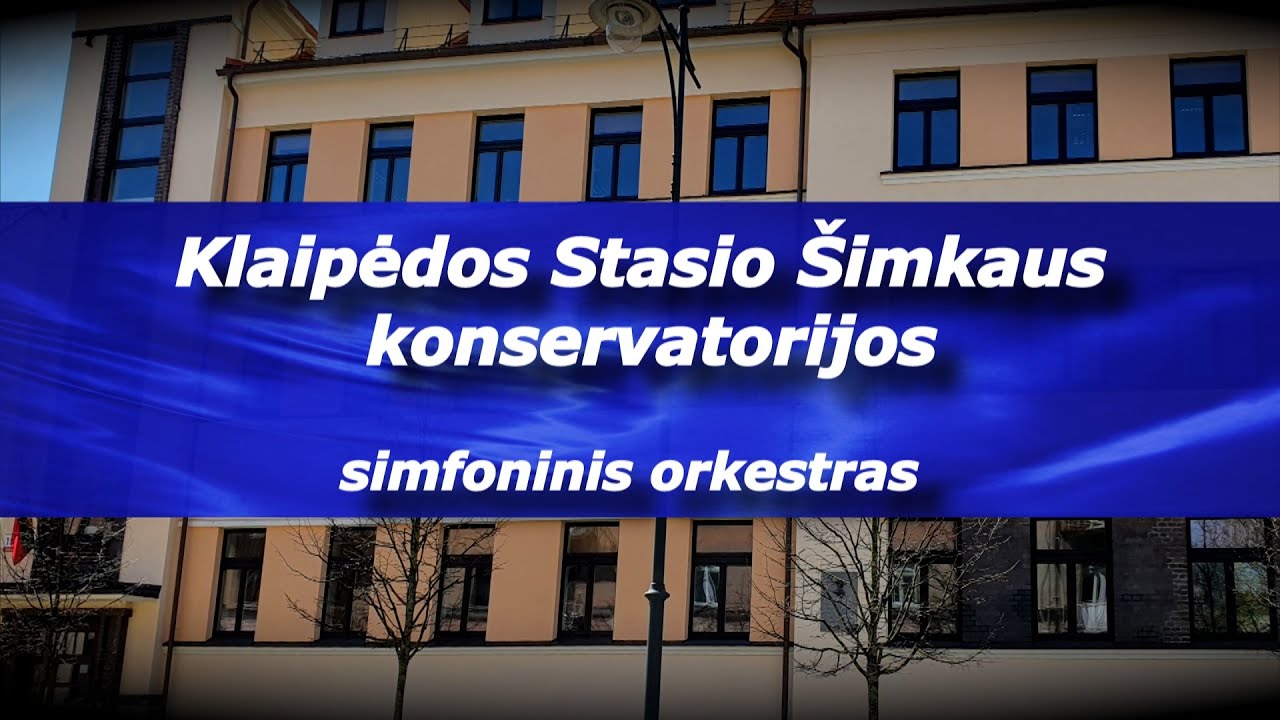 Klaipėdos Stasio Šimkaus konservatorijos simfoninis orkestras - “Kregždutės”