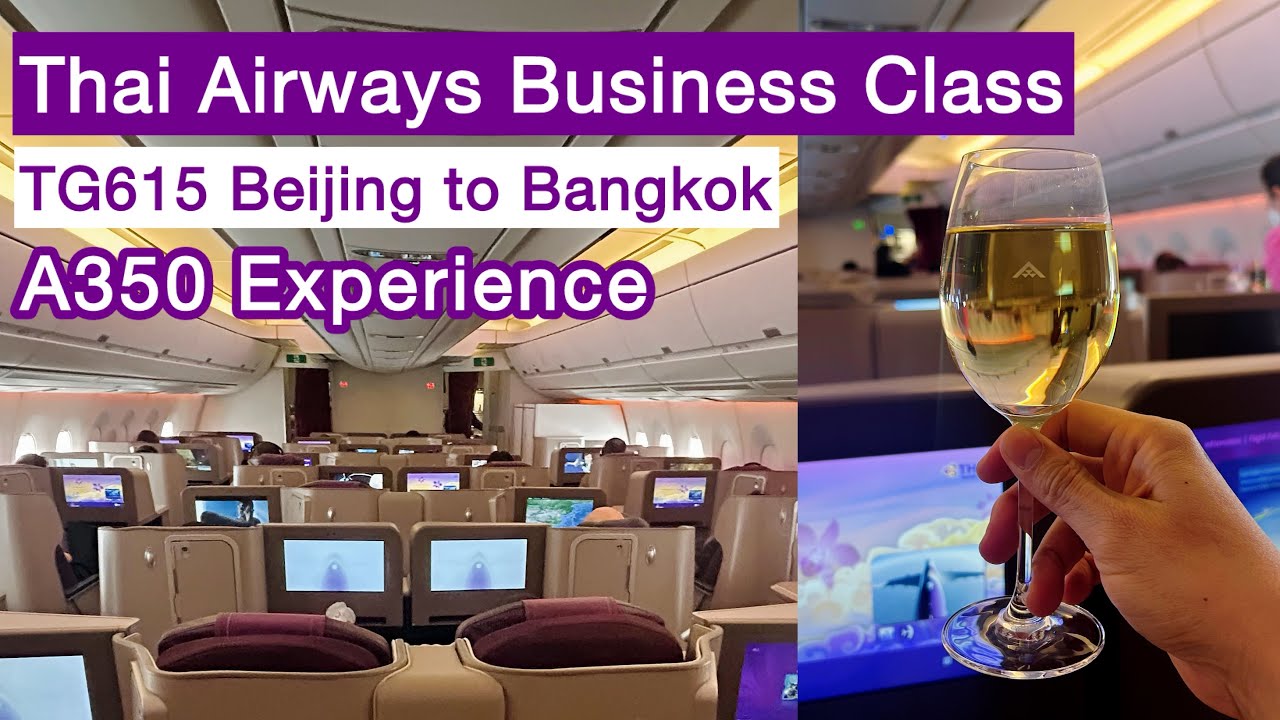 Thai Airways A350 Business Class Review | TG615 Beijing to Bangkok | Full Flight Experience