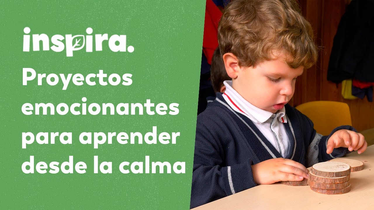 Inspira, proyectos globalizados y emocionantes para aprender desde la calma y la experimentación
