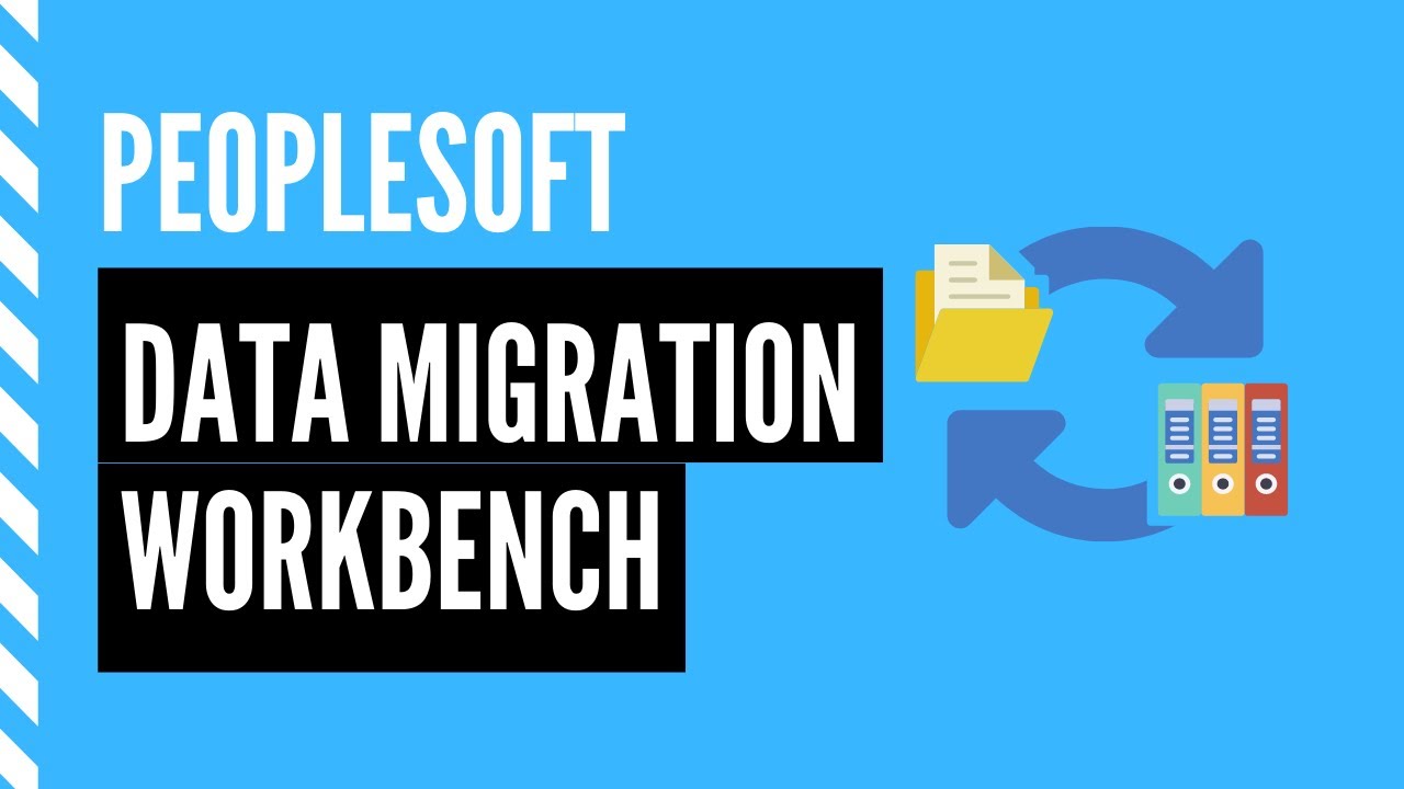PeopleTools Data Migration WorkBench