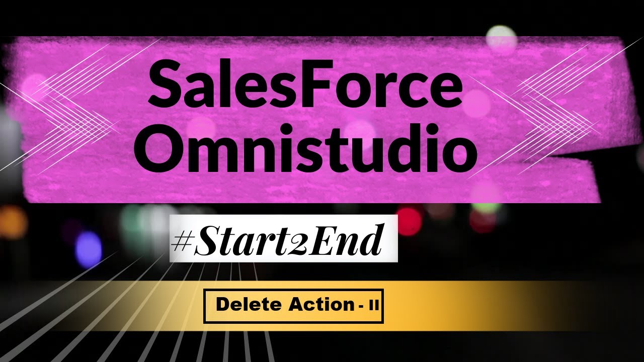 Delete Action- II &Transferring Data from OneFormat to Another in Omniscript-Omnistudio#Start2End|23