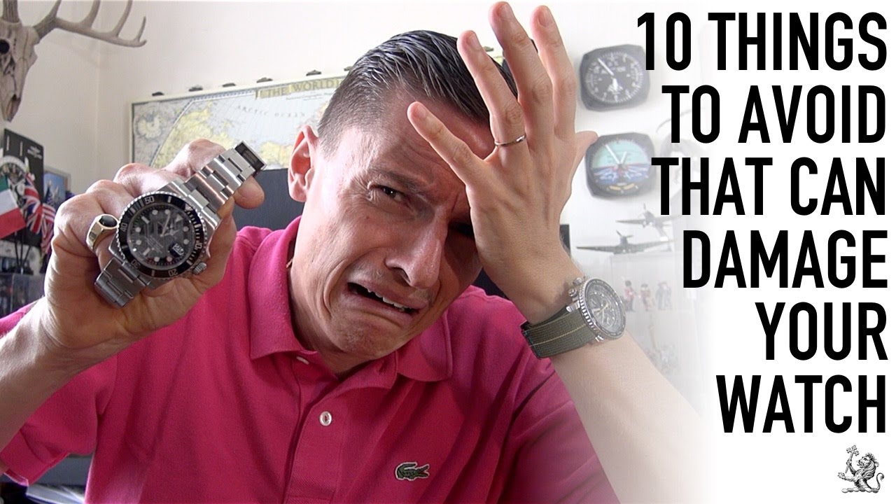 Wristwatch Essentials - 10 Everyday Things That Damage Your Watch - How To Avoid & Fix It - (WWT#81)