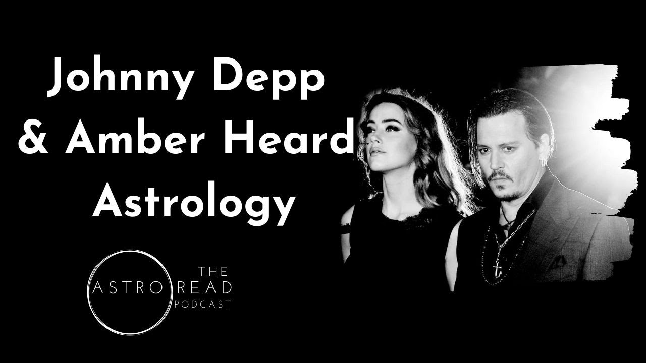 Johnny Depp & Amber Heard Astrology